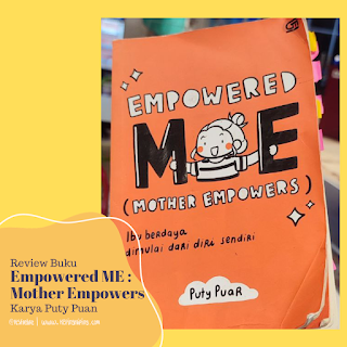 Review Buku : Empowered ME (Mother Empowers)